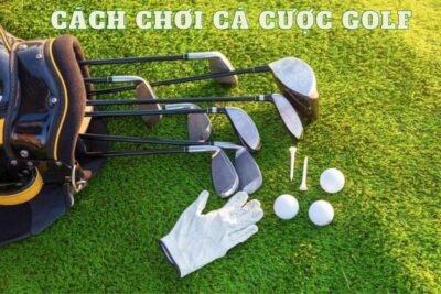 Cách chơi cá cược golf có đơn giản không?