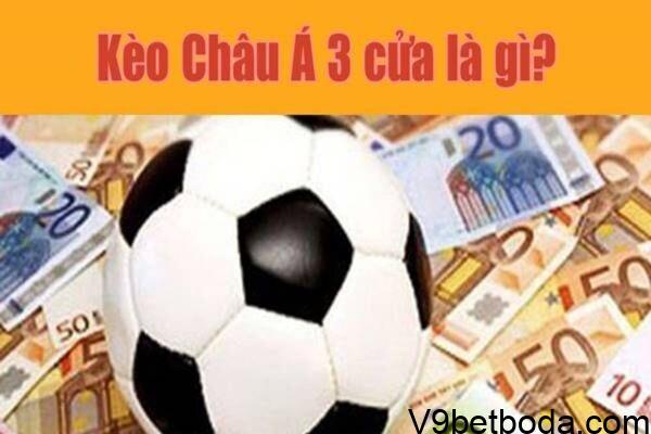 Kèo châu á 3 cửa