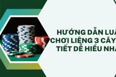 Hướng dẫn luật chơi liêng 3 cây chi tiết dễ hiểu nhất