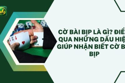 Bài Bịp Là Gì? Điểm Qua Những Dấu Hiệu Giúp Nhận Biết Cờ Bài Bịp