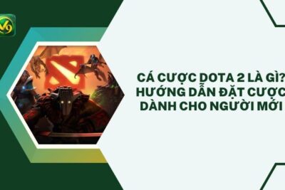 Cá Cược Dota 2 Là Gì? Hướng Dẫn Đặt Cược Dành Cho Người Mới