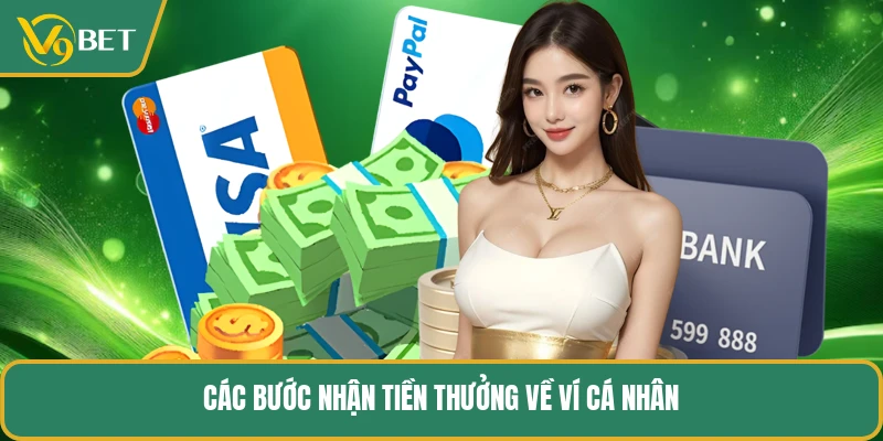 Các bước nhận tiền thưởng về ví cá nhân