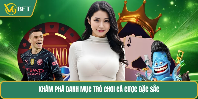 Khám phá danh mục trò chơi cá cược đặc sắc