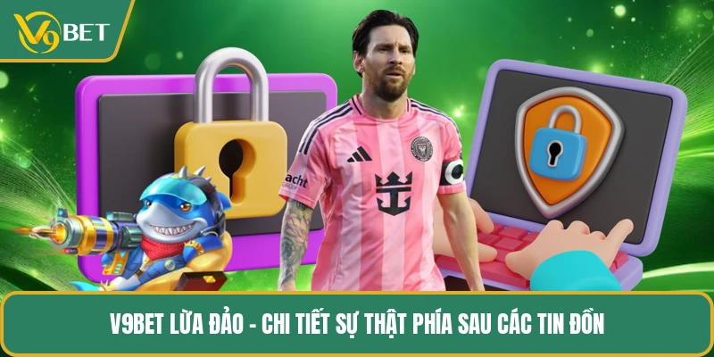 V9BET Lừa Đảo